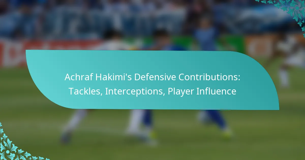 featured-image-achraf-hakimis-defensive-contributions-tackles-interceptions-player-influence