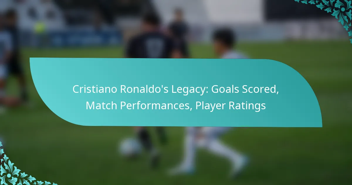 featured-image-cristiano-ronaldos-legacy-goals-scored-match-performances-player-ratings