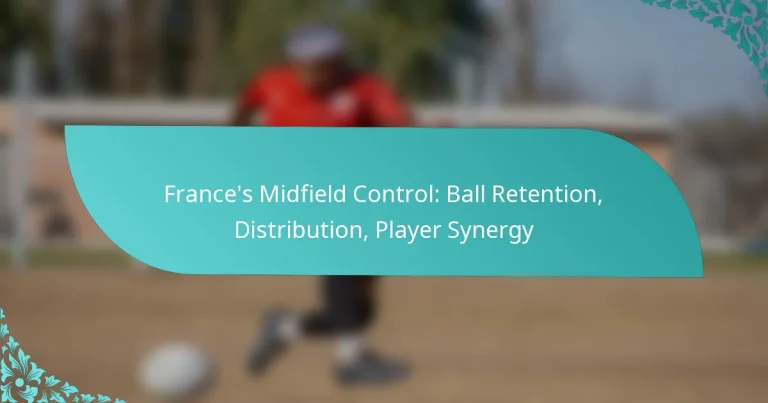 featured-image-frances-midfield-control-ball-retention-distribution-player-synergy