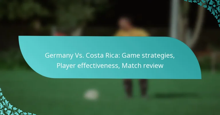 featured-image-germany-vs.-costa-rica-game-strategies-player-effectiveness-match-review