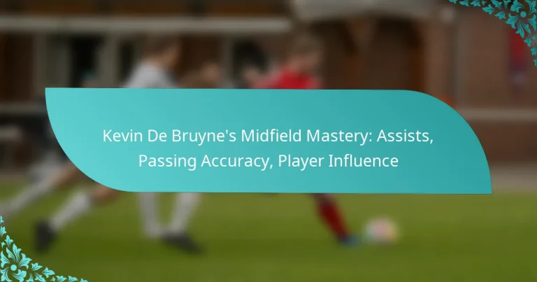 featured-image-kevin-de-bruynes-midfield-mastery-assists-passing-accuracy-player-influence