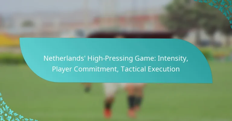 featured-image-netherlands-high-pressing-game-intensity-player-commitment-tactical-eecution