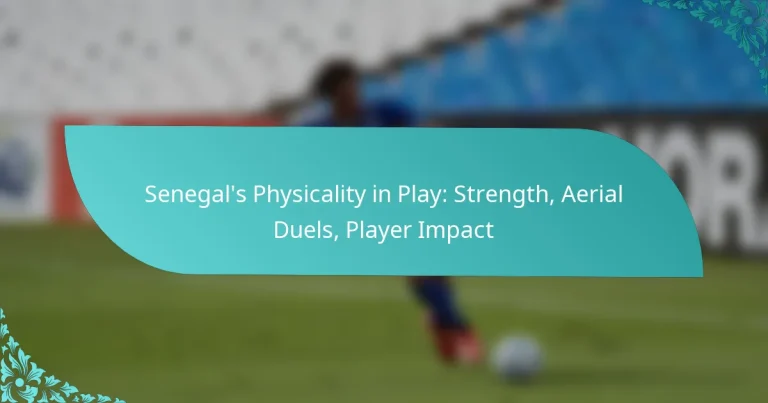 featured-image-senegals-physicality-in-play-strength-aerial-duels-player-impact