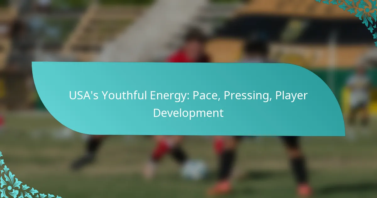 featured-image-usas-youthful-energy-pace-pressing-player-development