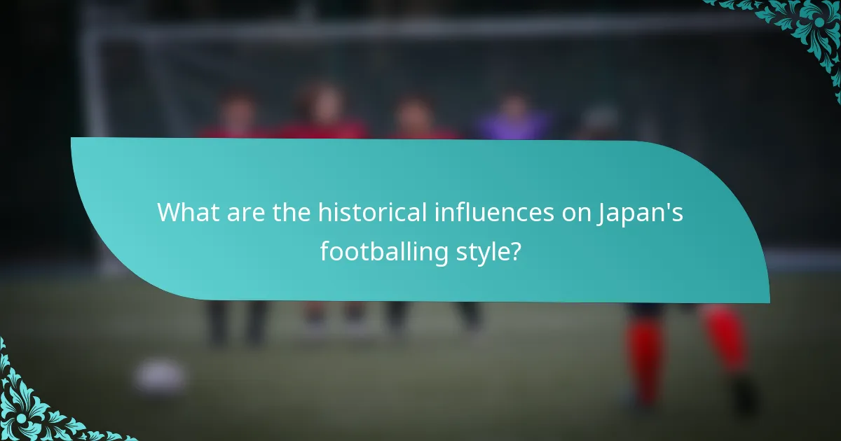What are the historical influences on Japan's footballing style?
