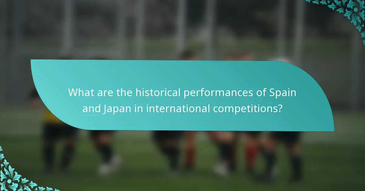 What are the historical performances of Spain and Japan in international competitions?